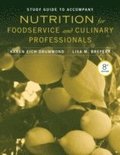 Study Guide to accompany Nutrition for Foodservice and Culinary Professionals, 8e