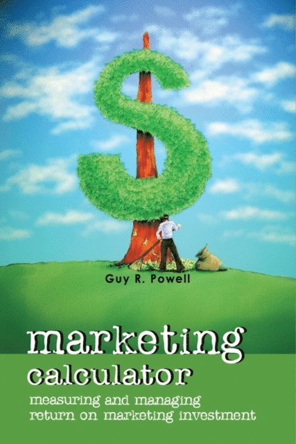 Guy R. Powell - Marketing Calculator, E-bok