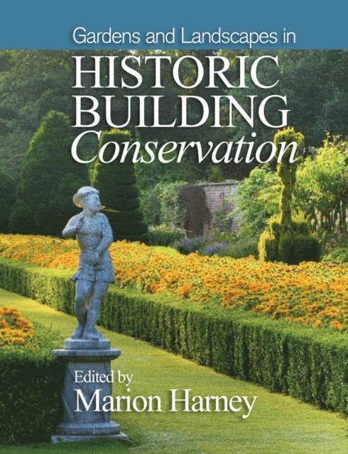 Marion Harney - Gardens and Landscapes in Historic Building Conservation, E-bok