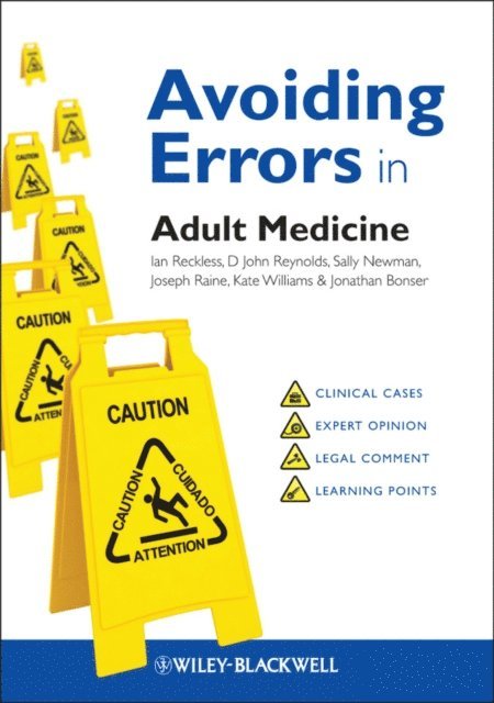 Jonathan Bonser, Kate Williams, Joseph E. Raine, Sally Newman, D. John Reynolds, Ian Reckless - Avoiding Errors in Adult Medicine, E-bok