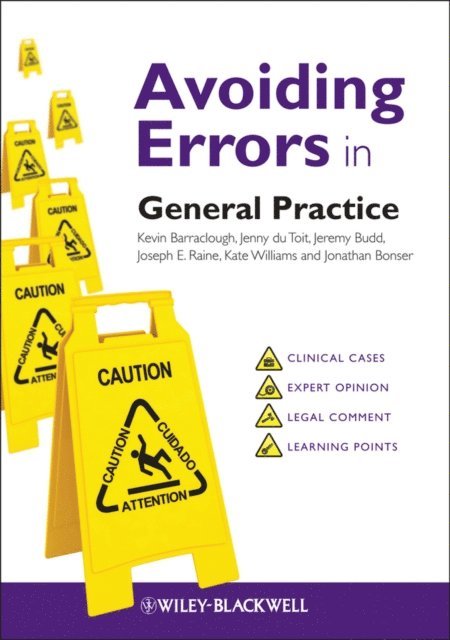 Jonathan Bonser, Kate Williams, Joseph E. Raine, Jeremy Budd, Jenny du Toit, Kevin Barraclough - Avoiding Errors in General Practice, E-bok