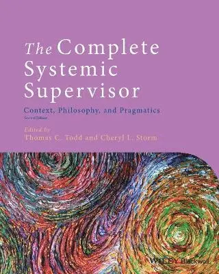 Thomas C. Todd, Cheryl L. Storm - Complete Systemic Supervisor, Häftad. Tillgänglighet: Lägg i varukorg