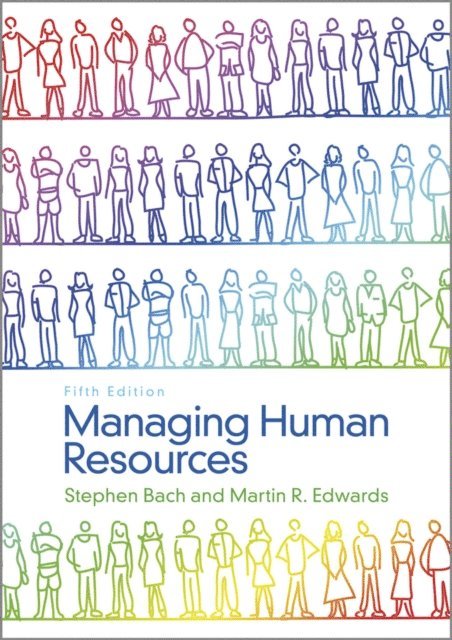 Martin Edwards, Stephen Bach - Managing Human Resources, E-bok