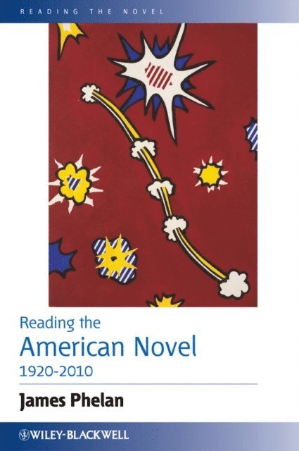 James Phelan - Reading the American Novel 1920-2010, E-bok
