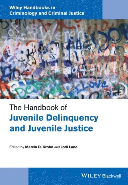 Jodi Lane, Marvin D. Krohn - Handbook of Juvenile Delinquency and Juvenile Justice, E-bok