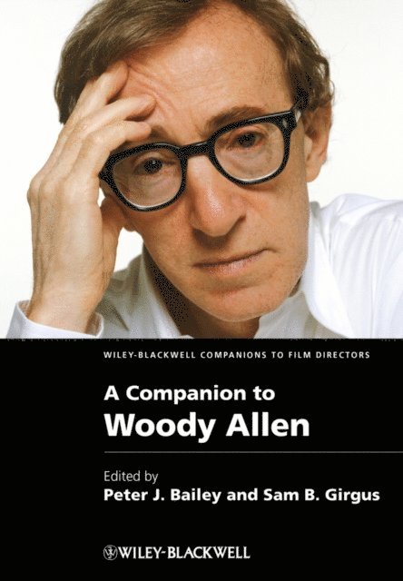Sam B. Girgus, Peter J. Bailey - Companion to Woody Allen, E-bok