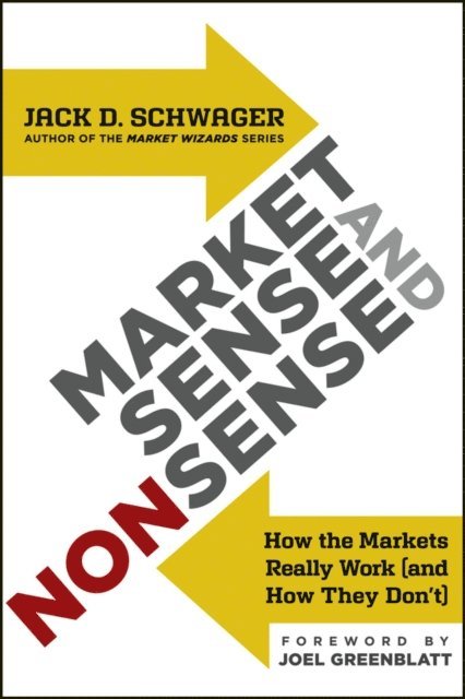 Jack D. Schwager - Market Sense and Nonsense, E-bok