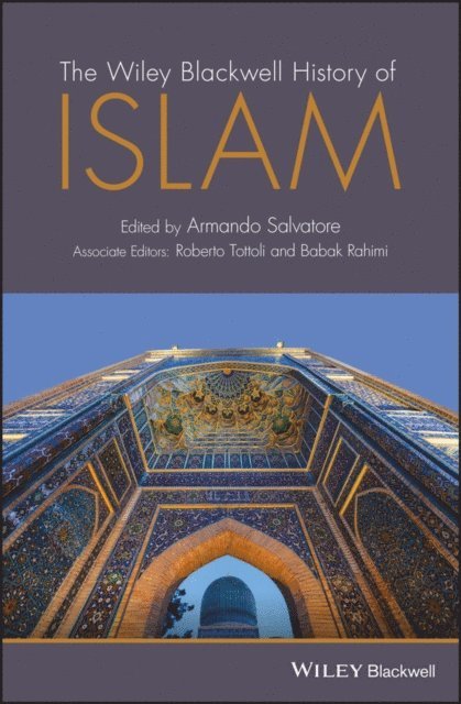 Armando Salvatore - Wiley Blackwell History of Islam, E-bok