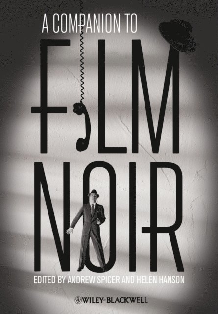 Helen Hanson, Andre Spicer - Companion to Film Noir, E-bok