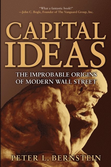 Peter L. Bernstein - Capital Ideas, E-bok