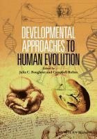 Julia C. Boughner, Campbell Rolian - Developmental Approaches to Human Evolution, Inbunden