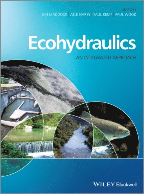 Paul J. Wood, Paul Kemp, Atle Harby, Ian Maddock - Ecohydraulics, E-bok