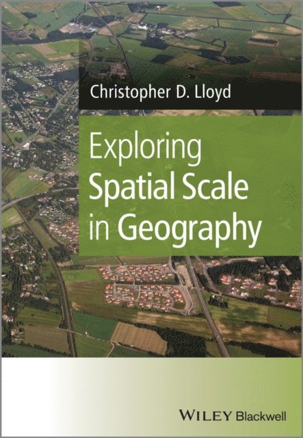 Christopher D. Lloyd - Exploring Spatial Scale in Geography, E-bok