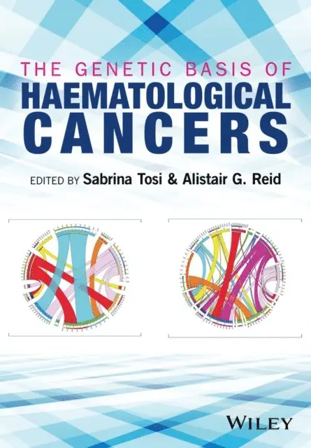 Alistair G. Reid, Sabrina Tosi - Genetic Basis of Haematological Cancers, E-bok. Tillgänglighet: Lägg i varukorg