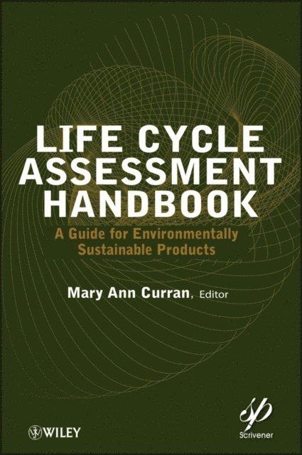 Mary Ann Curran - Life Cycle Assessment Handbook, E-bok
