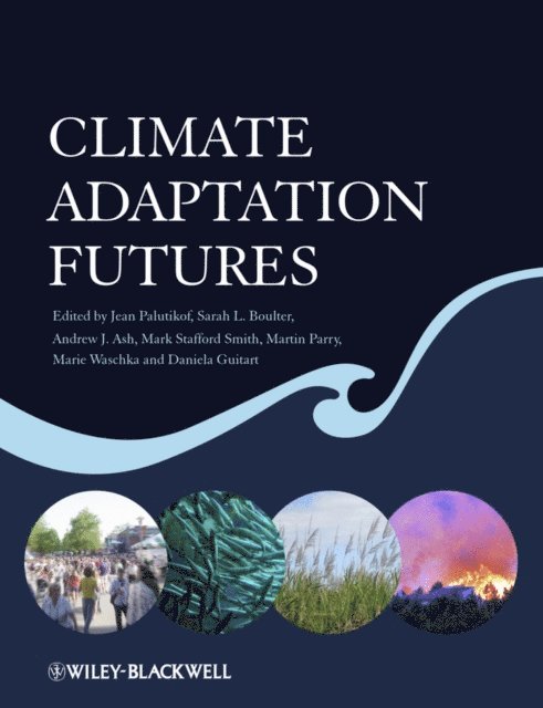 Daniela Guitart, Marie Waschka, Martin Parry, Mark Stafford Smith, Andrew J. Ash, Sarah L. Boulter, Jean P. Palutikof - Climate Adaptation Futures, E-bok