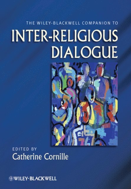 Catherine Cornille - Wiley-Blackwell Companion to Inter-Religious Dialogue, E-bok