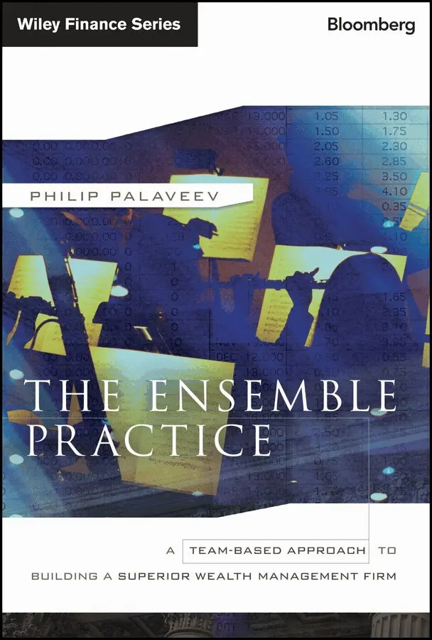 P Palaveev - Ensemble Practice – A Team–Based Approach to Building a Superior Wealth Management Firm. Tillgänglighet: Tillfälligt slut