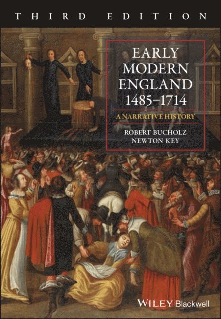 Newton Key, Robert Bucholz - Early Modern England 1485-1714, E-bok