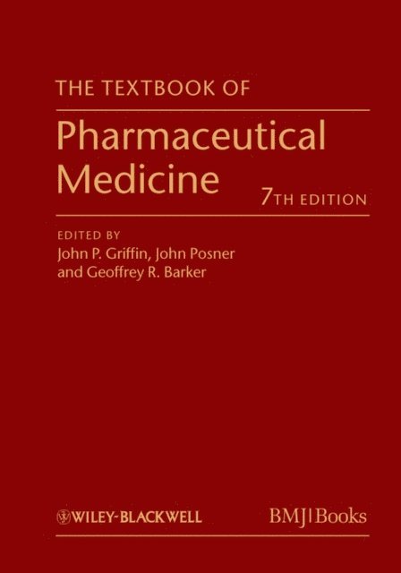 Geoffrey R. Barker, John Posner, John P. Griffin - Textbook of Pharmaceutical Medicine, E-bok