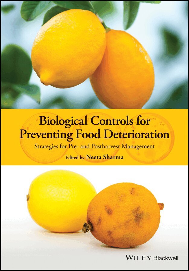 Neeta Sharma - Biological Controls for Preventing Food Deterioration – Strategies for Pre– and Postharvest Management. Tillgänglighet: Tillfälligt slut