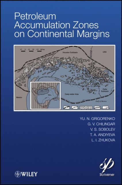 L. I. Zhukova, T. A. Andiyeva, V.S. Sobolev, G. V. Chilingar, Y. N. Grigorenko - Petroleum Accumulation Zones on Continental Margins, E-bok