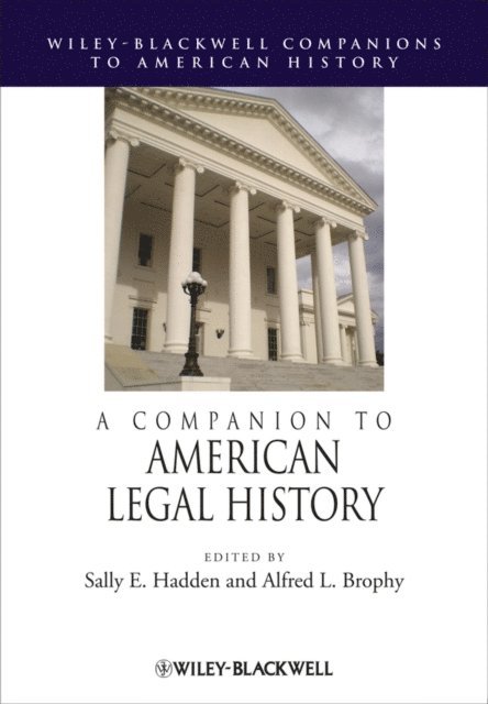 Alfred L. Brophy, Sally E. Hadden - Companion to American Legal History, E-bok