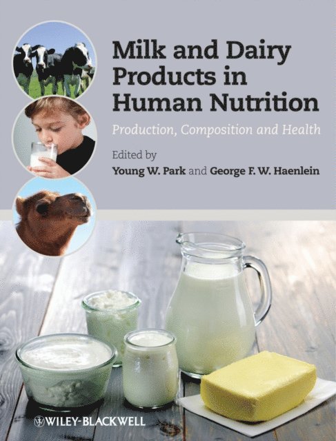 George F. W. Haenlein, Young W. Park - Milk and Dairy Products in Human Nutrition, E-bok