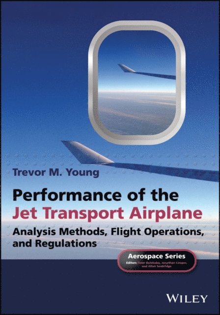Trevor M. Young - Performance of the Jet Transport Airplane, E-bok