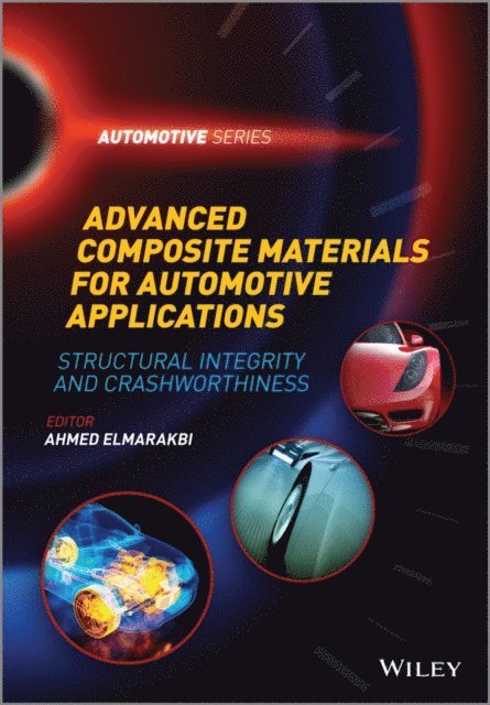 Ahmed Elmarakbi - Advanced Composite Materials for Automotive Applications, E-bok