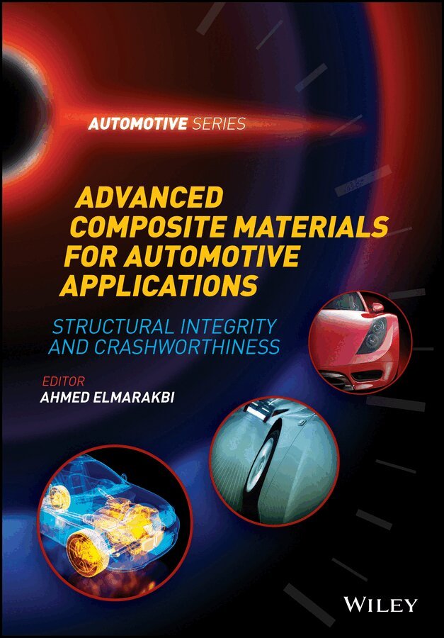 Ahmed Elmarakbi - Advanced Composite Materials for Automotive Applications – Structural Integrity and Crashworthiness. Tillgänglighet: Tillfälligt slut