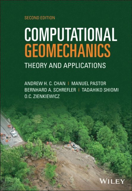 Olgierd C. Zienkiewicz, Tadahiko Shiomi, Bernhard A. Schrefler, Manuel Pastor, Andrew H. C. Chan - Computational Geomechanics, E-bok