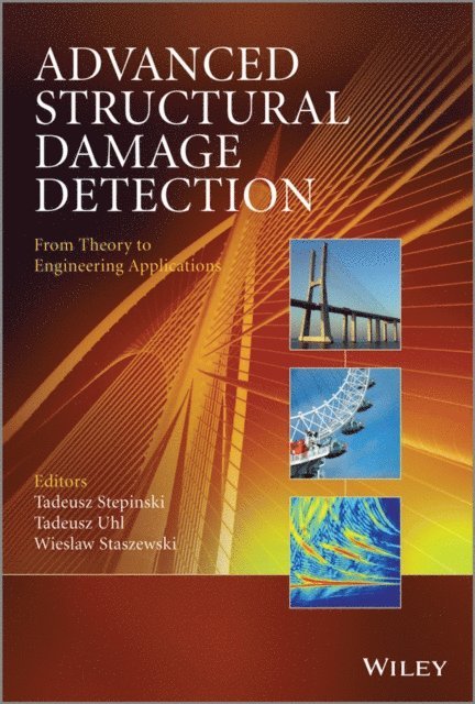 Wieslaw Staszewski, Tadeusz Uhl, Tadeusz Stepinski - Advanced Structural Damage Detection, E-bok