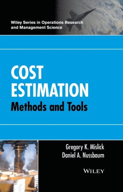 Daniel A. Nussbaum, Gregory K. Mislick - Cost Estimation, E-bok