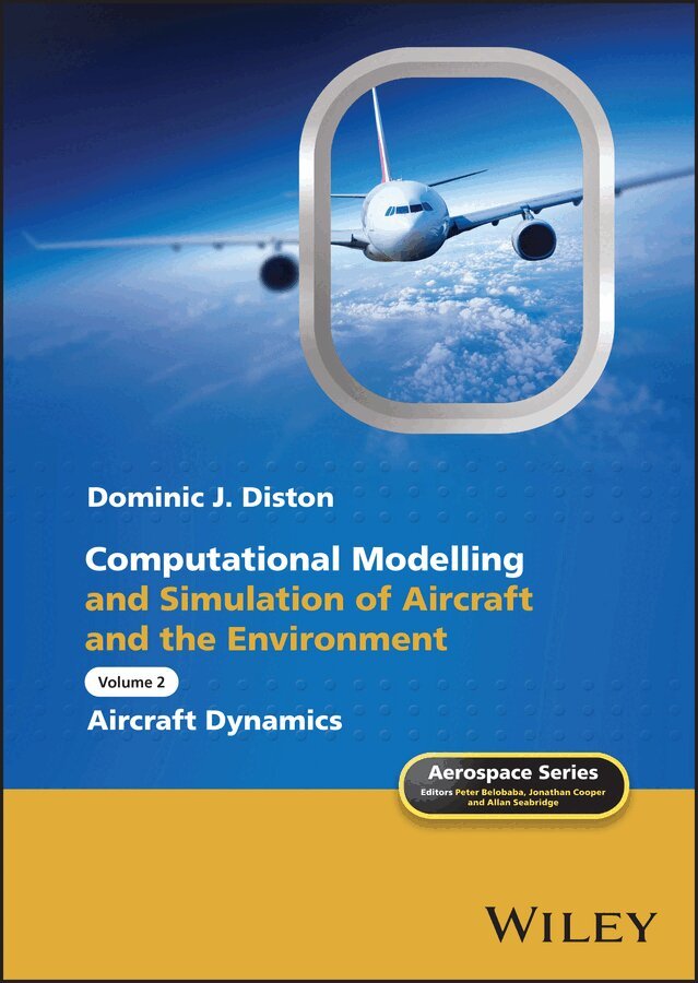 Dominic J. Diston - Computational Modelling and Simulation of Aircraft and the Environment, Volume 2. Tillgänglighet: Tillfälligt slut