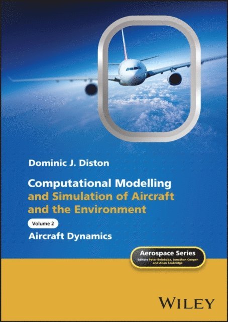 Dominic J. Diston - Computational Modelling and Simulation of Aircraft and the Environment, Volume 2, E-bok