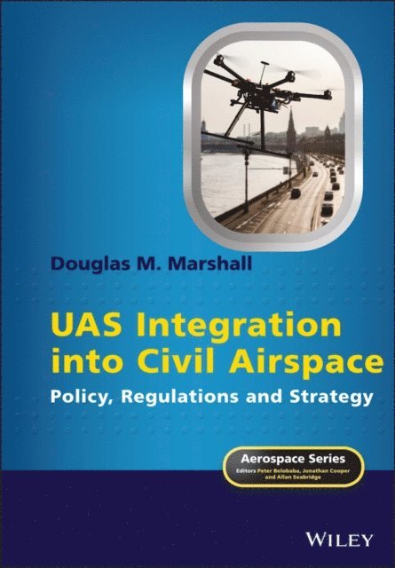 Douglas M. Marshall - UAS Integration into Civil Airspace, E-bok