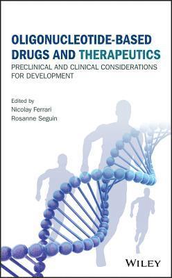 Nicolay Ferrari, Nicolay Ferrari, Rosanne Seguin - Oligonucleotide-Based Drugs and Therapeutics, Inbunden