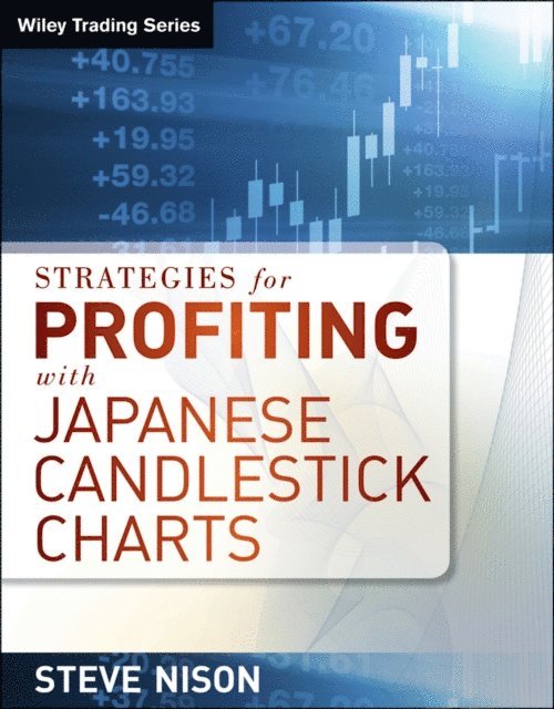 Steve Nison - Strategies for Profiting with Japanese Candlestick Charts, E-bok