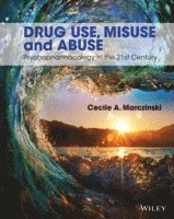 Cecile A. Marczinski - Drug Use, Misuse and Abuse, Häftad