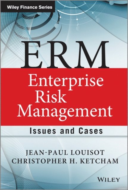 Christopher H. Ketcham, Jean-Paul Louisot - ERM - Enterprise Risk Management, E-bok