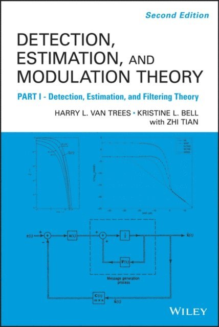 Kristine L. Bell, Harry L. Van Trees - Detection Estimation and Modulation Theory, Part I, E-bok