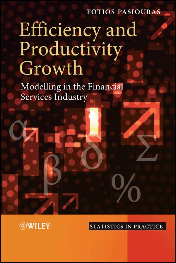 Fotios Pasiouras - Efficiency and Productivity Growth – Modelling in the Financial Services Industry. Tillgänglighet: Tillfälligt slut