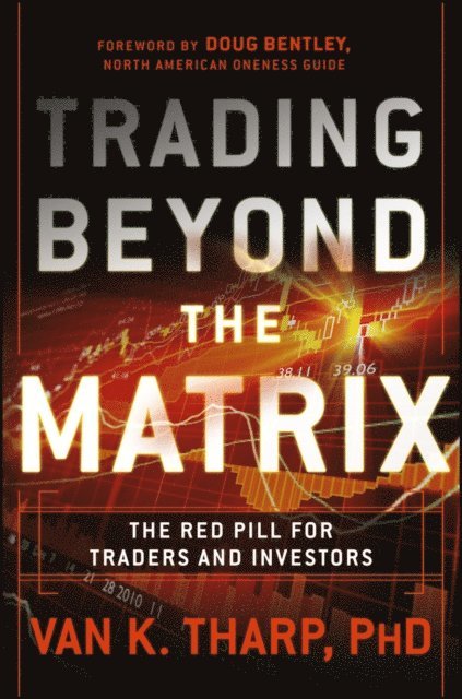 Van K. Tharp - Trading Beyond the Matrix, E-bok. Tillgänglighet: Lägg i varukorg