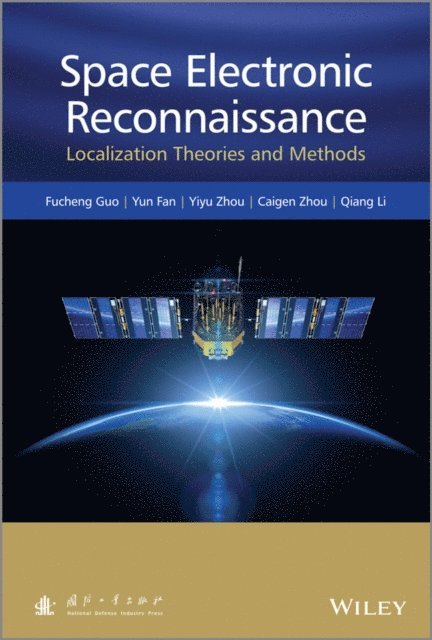 Qiang Li, Caigen Xhou, Yiyu Zhou, Yun Fan, Fucheng Guo - Space Electronic Reconnaissance, E-bok
