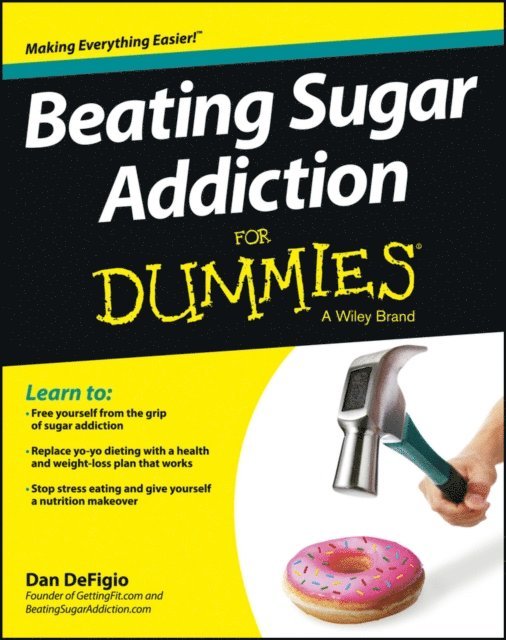 Dan DeFigio - Beating Sugar Addiction For Dummies, E-bok