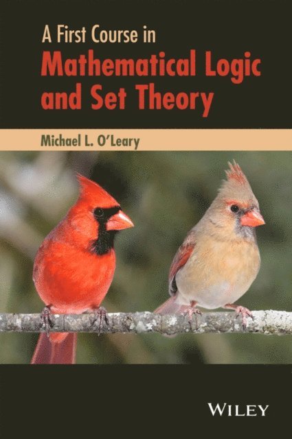 Michael L. O'Leary - First Course in Mathematical Logic and Set Theory, E-bok