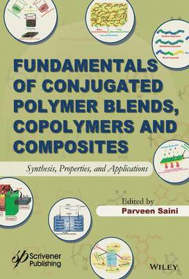 Parveen Saini - Fundamentals of Conjugated Polymer Blends, Copolymers and Composites, Inbunden