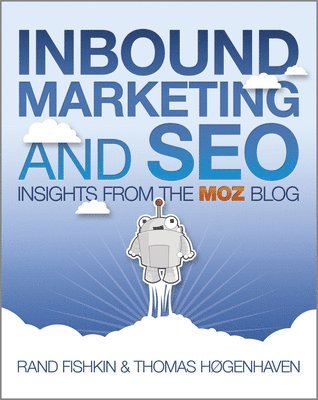Rand Fishkin, Thomas Høgenhaven - Inbound Marketing and SEO, Häftad. Tillgänglighet: Lägg i varukorg