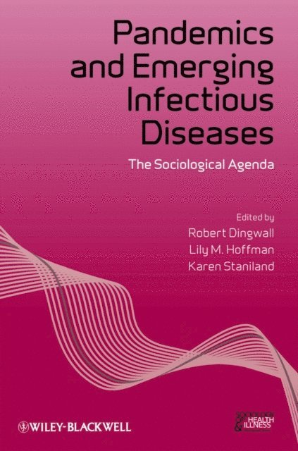 Karen Staniland, Lily M. Hoffman, Robert Dingwall - Pandemics and Emerging Infectious Diseases, E-bok